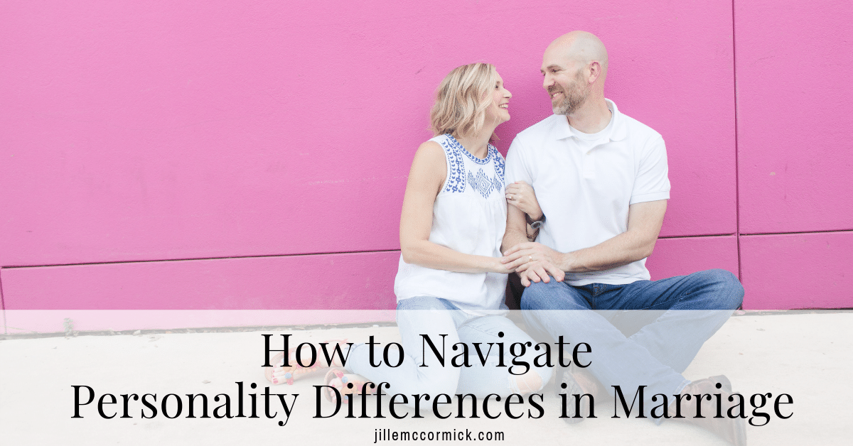 How to Navigate Personality Differences in Marriage